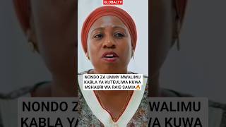 Nondo Za Ummy Mwalimu Kabla Ya Kuteuliwa Kuwa Mshauri Wa Rais Samia globaltv breaking raissamia