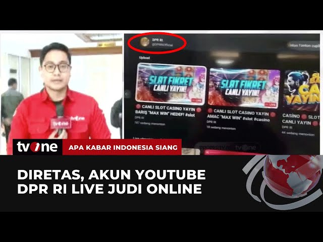 Waduh, Akun Youtube DPR RI Diretas dan Siarkan Live Judi Online | AKIS tvOne class=