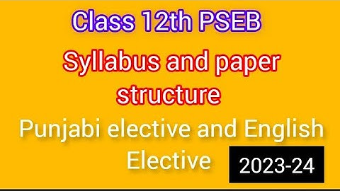 syllabus and paper structure Punjabi elective class 12th PSEB |syllabus of english elective class 12