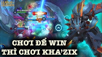 [LMHT:Tốc Chiến] Chơi để mà win thì nên cầm KHA’ZIX đi rừng vừa mạnh vừa lhos chịu