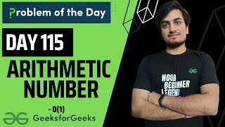 DAY 115  Arithmetic Number | Mathematical | GFG POTD 13 Feb