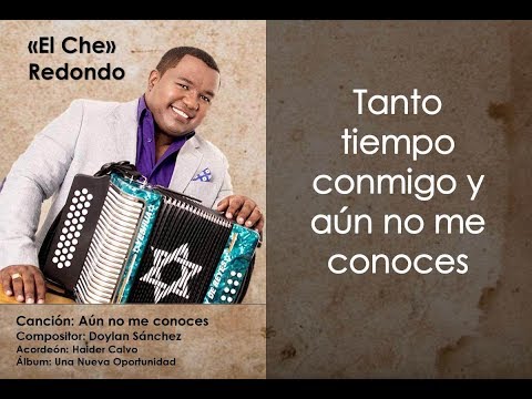 El Che Redondo - Aún no me conoces (Video Lyrics / Letra)