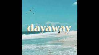 dayaway - summer’s end