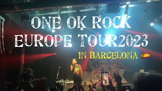 バルセロナにワンオクがやってきたぞ ONE OK ROCK Luxuary Tour 2023 Barcelona 03/07/2023