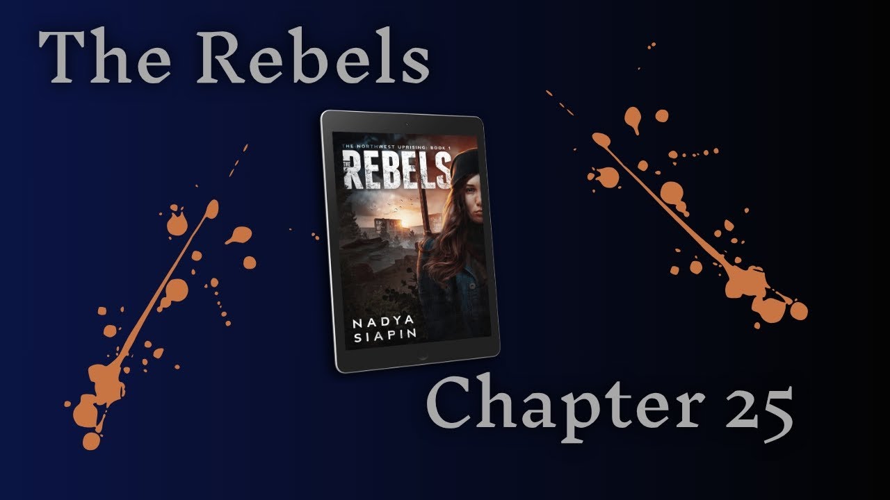 The Rebels Chapter 25 - In Which there is mostly mild language