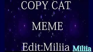 Copycat ((meme)) ((collab))