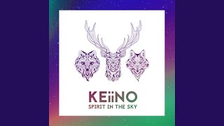 Video thumbnail of "KEiiNO - Spirit in the Sky"