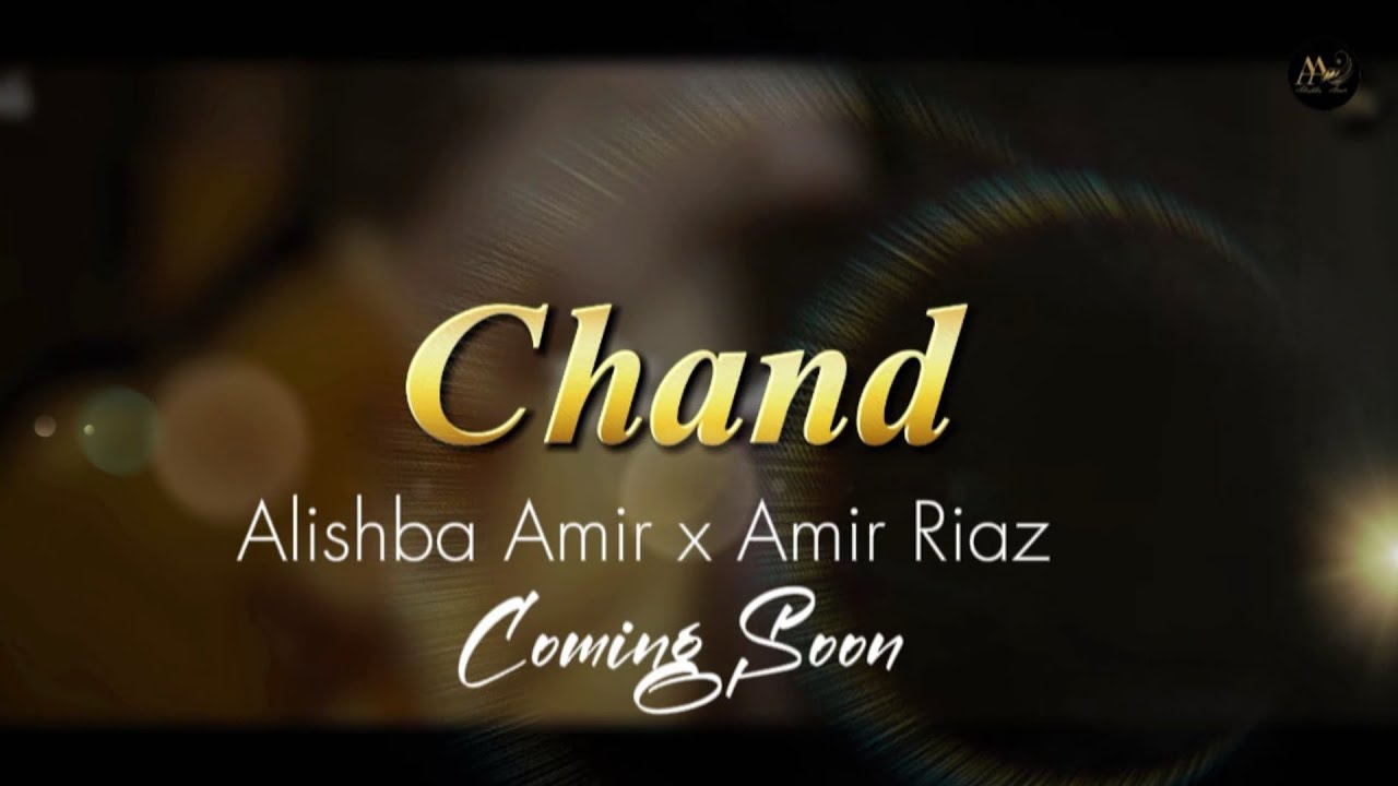 Chand | Official Music Video | Teaser | Alishba Amir | Amir Riaz - YouTube