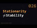 Stationarity Does Not Mean Stability | Engineering Complex Systems | ECS026