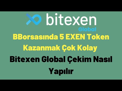 Bitexen Global Borsasında 5 EXEN Token Kazanmak Çok Kolay - Bitexen Global Çekim Nasıl Yapılır