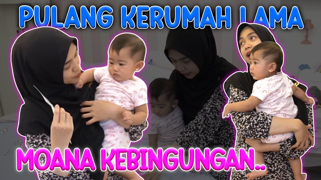 JENGUK RUMAH LAMA.. MOANA SAMPE GAK NGENALIN LAGI..