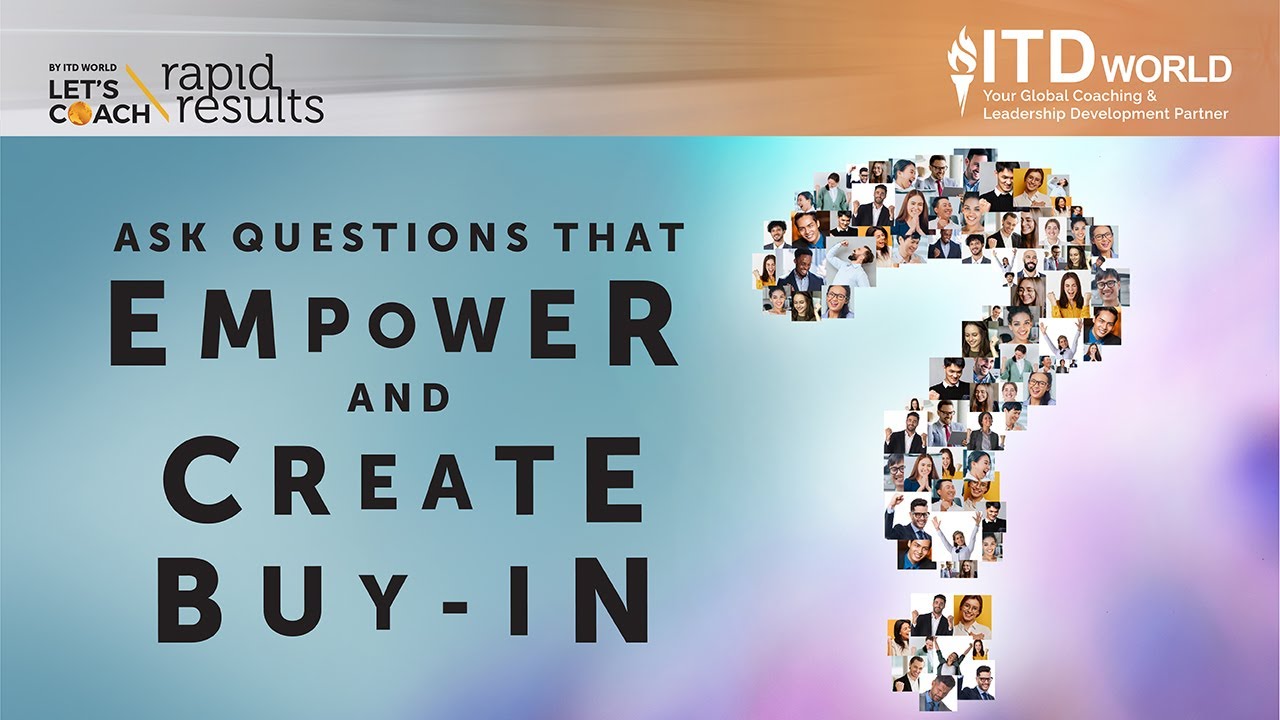 The Coaching Principles #12 Ask Questions that Empower and Create Buy-In