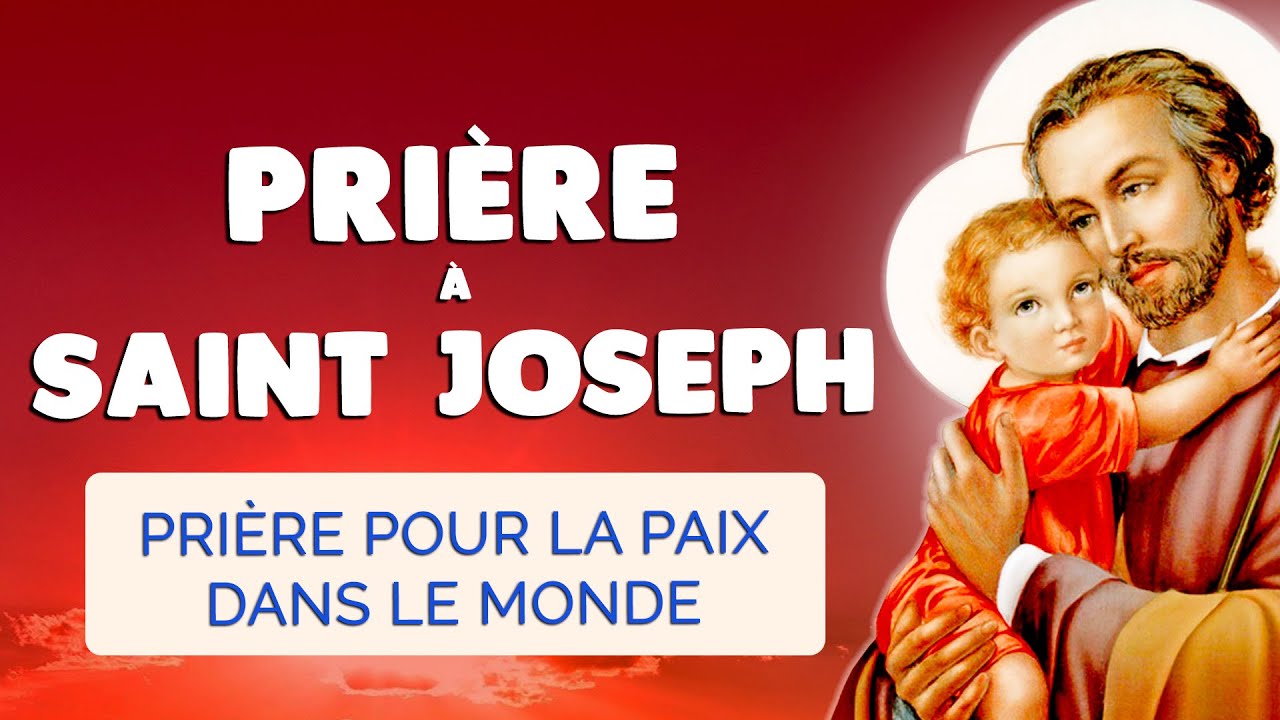 🙏 PRIÈRE pour la PAIX dans le Monde avec SAINT JOSEPH - YouTube