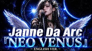 Janne Da Arc – NEO VENUS (English Ver.) 【AI Female Cover】