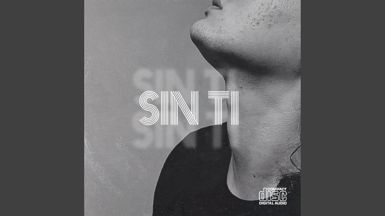 Watch Sin Ti on YouTube Watch Sin Ti on YouTube