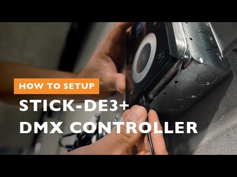 How to Set Up a Stick DE3+DMX Controller