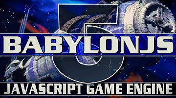BABYLON.js 5 Game Engine Released!
