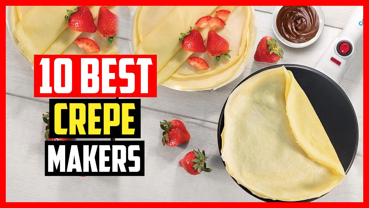 The Best Crepe Makers for 2024