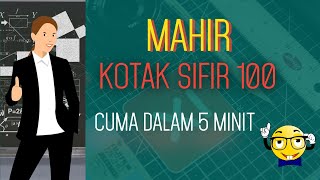 MAHIR KOTAK SIFIR 100 CUMA DALAM 5 MINIT
