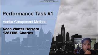 Physics Performance Task #1 Vector: COMPONENT METHOD
