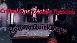 Mobile Tutorials - How To Quickscope | Critical Ops screenshot 4