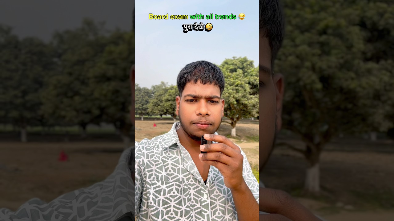 Board exam with all trends 😂 