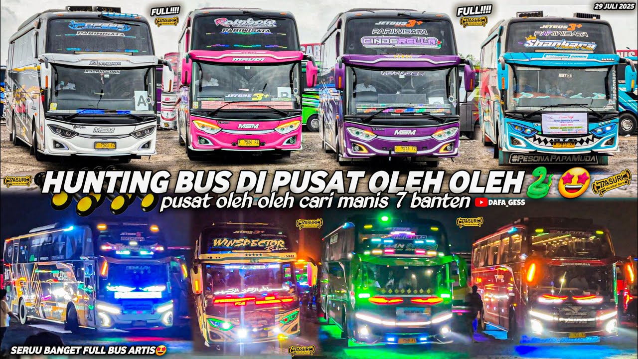 FULL BUS TELOLET BASURI🥳hunting bus di pusat oleh oleh CM7 cilegon‼️selalu ramai bus artis🤩