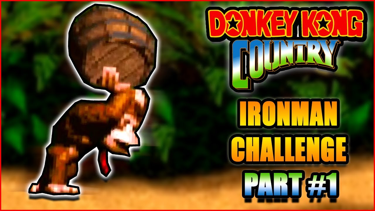 MY TOUGHEST CHALLENGE YET - Donkey Kong Country Ironman #1