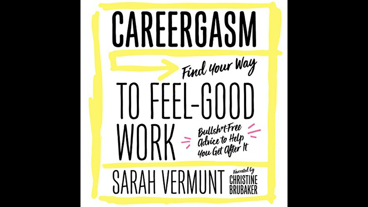 Careergasm by Sarah Vermunt | Free Audiobook