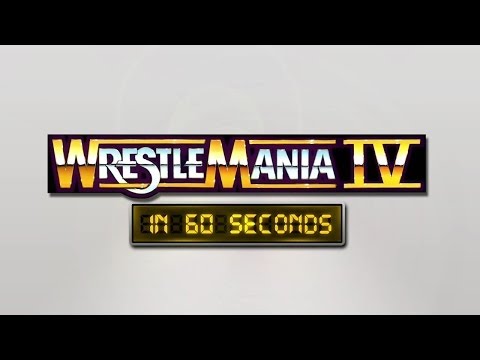 WrestleMania in 60 Seconds: WrestleMania IV