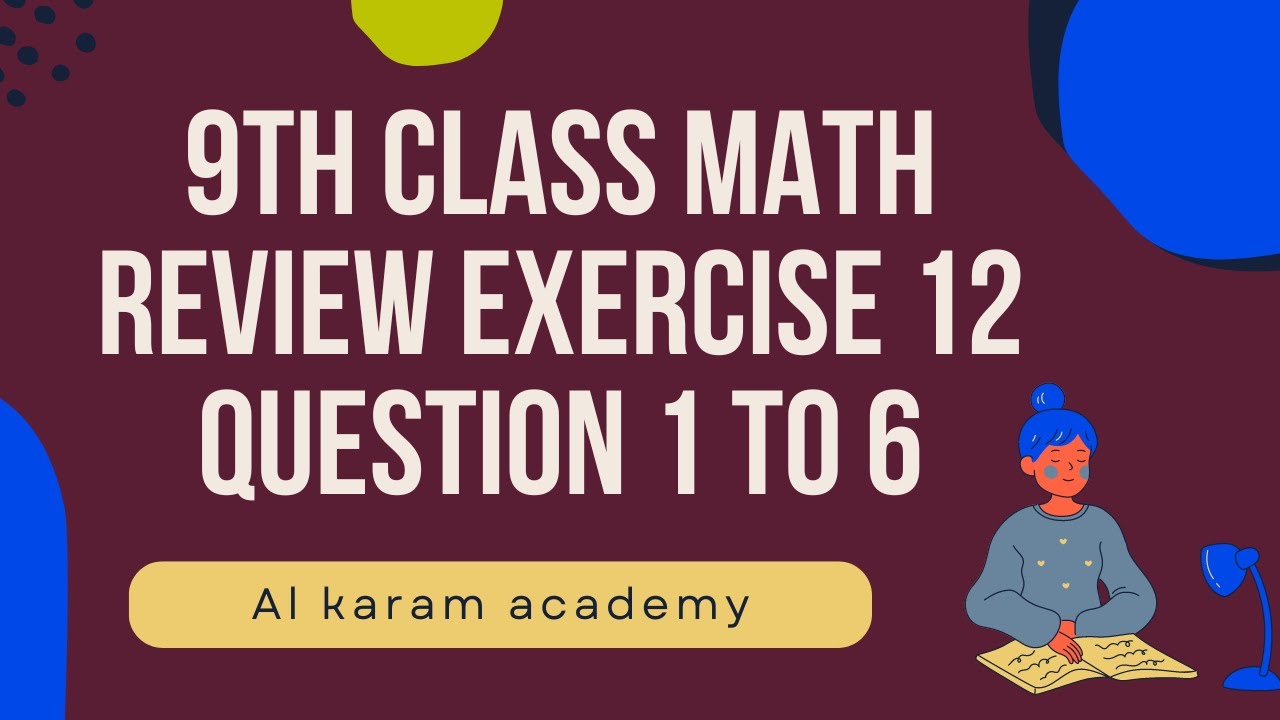 9th Class Math Review Exercise 12 Question 1 to 6 - YouTube