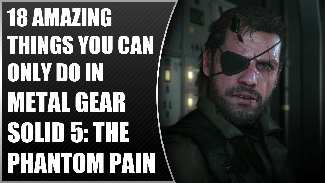 Have You Played Metal Gear Solid V: The Phantom Pain?