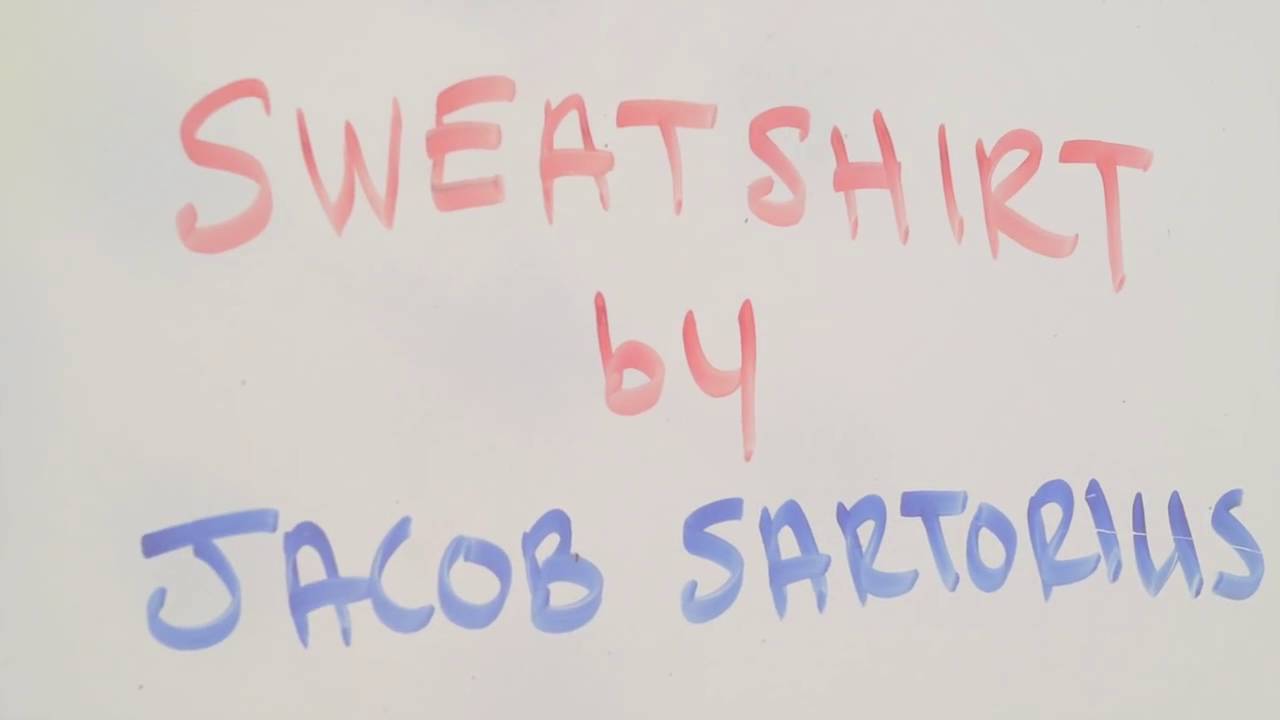 Jacob Sartorius Sweatshirt (Official Lyric Video) YouTube