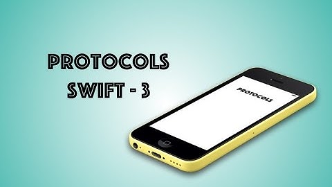 Protocols   Swift 3