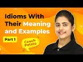 Idioms in English (Part 1) | Idioms in English With Meanings and Examples