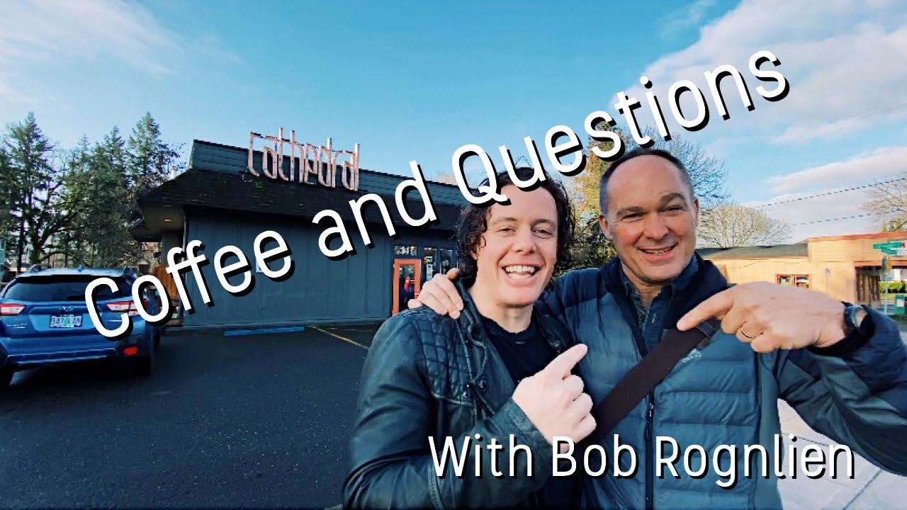 Bob Rognlien Coffee and Questions With Bob Rognlien - YouTube