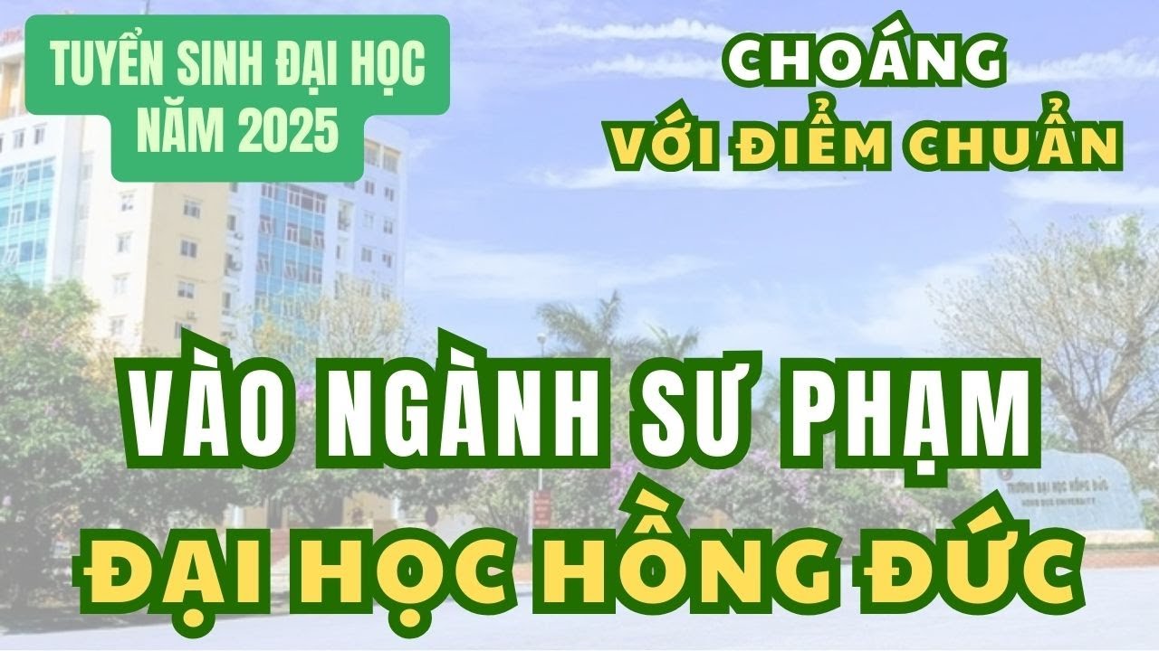 Choáng với điểm chuẩn vào ngành Sư phạm trường Đại học Hồng Đức - youtube