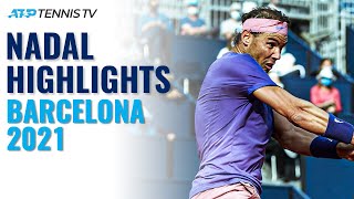 Rafael Nadal Amazing Highlight Reel in Title Run | Barcelona 2021