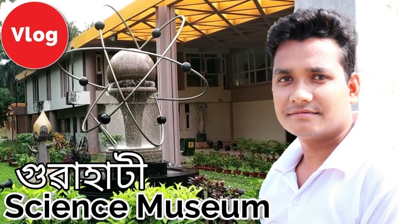 Guwahati science museum Regional Science Centre National Council