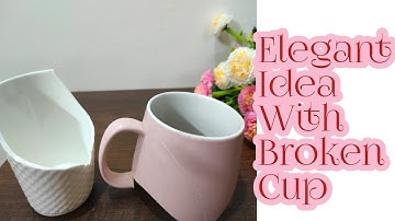 waste To Best || Reuse Broken Mug|| Cup DIY