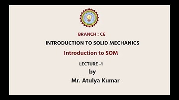 Introduction To Solid Mechanics | Introduction to SOM| AKTU Digital Education