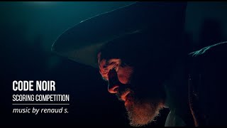 Code Noir [VSL Scoring competition] - music by renaud s.