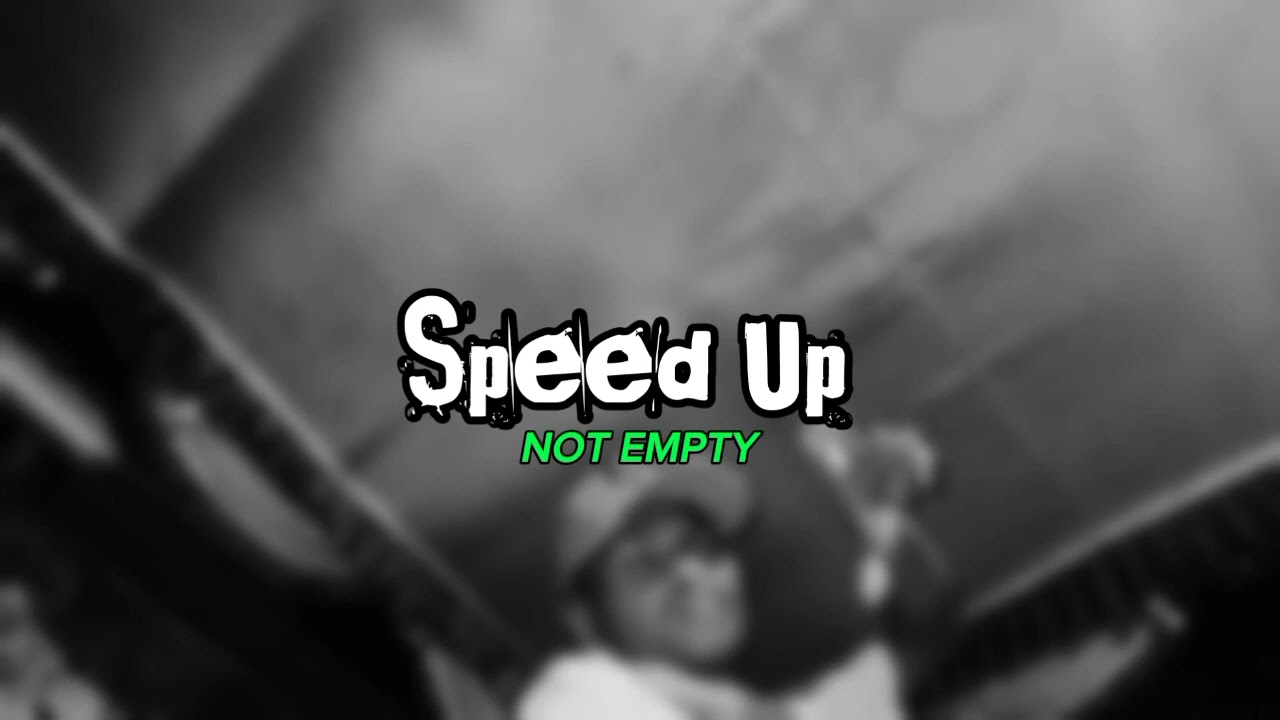 NOT EMPTY - SA SU BILANG (Speed Up)