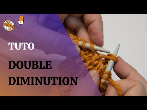 Double diminution  - Tuto Tricot