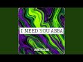 I NEED YOU ABBA 