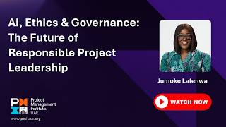 AI, Ethics & Governance: The Future of Responsible Project Leadership | Jumoke Lafenwa | PMI UAE