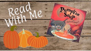 "Pumpkin Soup" Children's Fall Read Aloud