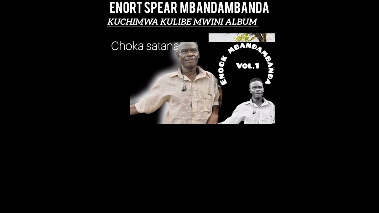 Choka satana, Enort Mbandambanda 