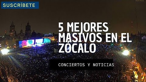 Los 5 mejores conciertos MASIVOS en el ZÓCALO