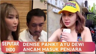 Panik Denise Chariesta Minta Maaf Ke Ayu Dewi, Sebut Rd Bukan Regi Datau: Serang Gue Aja